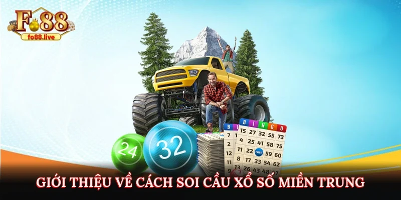Giới thiệu về cách soi cầu xổ số miền trung