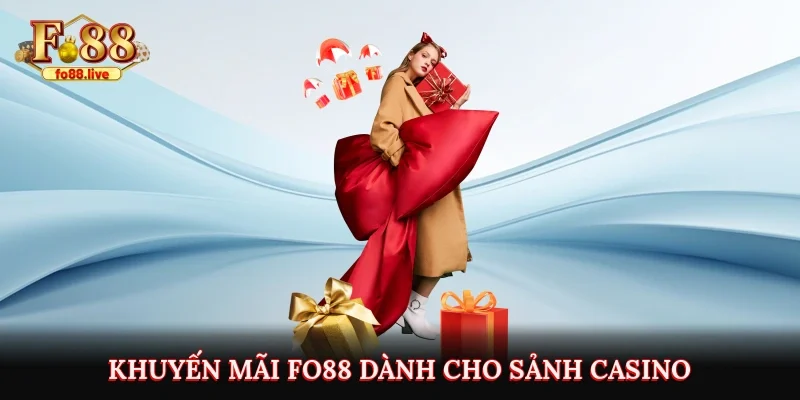 Khuyến mãi FO88 dành cho sảnh casino