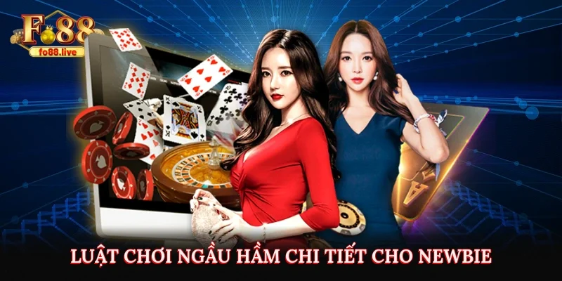 Luật chơi Ngầu hầm chi tiết cho newbie