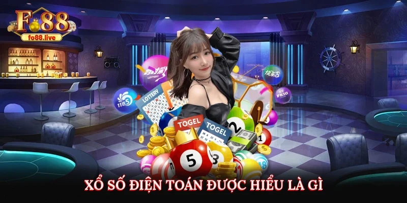 Xổ số điện toán được hiểu là gì?
